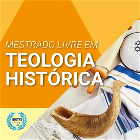 Mestrado Livre em Teologia Histórica
