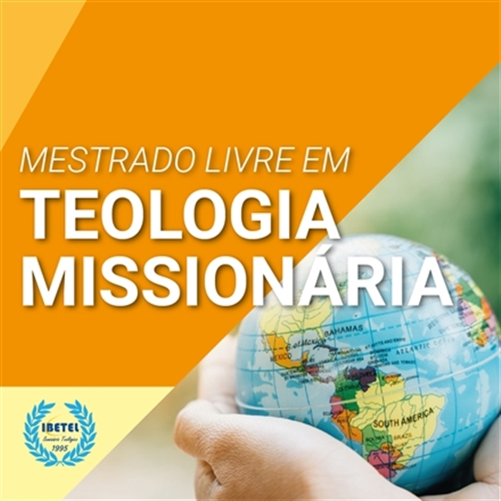 Mestrado Livre em Teologia Missionária